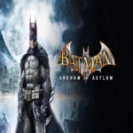 تحميل لعبة باتمان batman arkham asylum للكمبيوتر